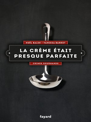 cover image of La crème était presque parfaite